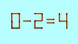 TEST IQ la final de saptamana! Poti corecta ecuatia 0 - 2 = 4 mutand un singur bat?