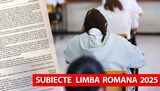 BAC 2025 | Avem subiectele de la limba și literatura română. Subiectul la care s-au încurcat mulți elevi