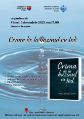 Lansare de carte la Biblioteca Județeană „Alexandru și Aristia Aman”: „Crima de la bazinul cu iod” de Maria-Liliana (…)