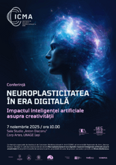 Iași: Conferința Științifică Neuroplasticitatea în Era Digitală – Impactul Inteligenței Artificiale asupra Creativității