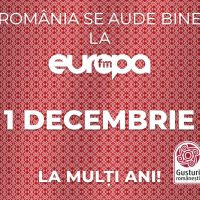 Sărbătorește 1 decembrie la Europa FM!