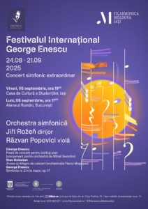 6 septembrie, de la 18.03 Filarmonica Moldova în Festivalul Enescu la Iași, în Univers Muzical cu Daniela Vlad