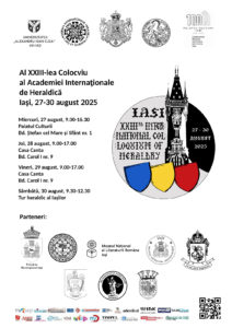 Iași: Cel de-al XXIII-lea Colocviu al Academiei Internaționale de Heraldică (27 – 30 august 2025)