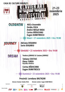 KLAVIER ART DUO FESTIVAL – RĂDĂUȚI, 2025 –