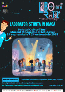 „Laborator” – expoziție de știință interactivă și distractivă la Palatul Culturii din Iași