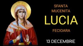 Calendar ortodox 13 decembrie: Sfânta Muceniţă Lucia fecioara