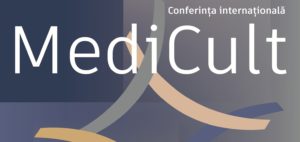 Conferința „MediCult” (IV) la Palatul Culturii din Iași