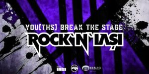 ROCK’N’IASI revine cu ediția a II-a a concursului „ROCK’N’IASI You(ths) Break The Stage”