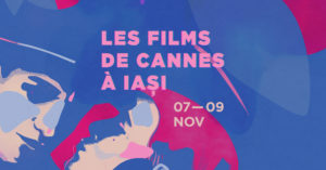 Les Films de Cannes à Iași: o sărbătoare a cinematografiei premiate. S-au pus în vânzare biletele pentru cea de-a IX (…)