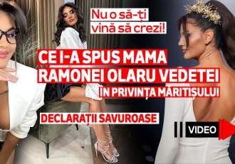 Nu o să-ți vină să crezi! Ce i-a spus mama Ramonei Olaru vedetei în privința măritișului. Declarații savuroase | VIDEO