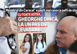 „Monstrul din Caracal” e păzit mai ceva dacât şefii de stat. Cu toate astea, Gheorghe Dincă, la un pas de „evadare”