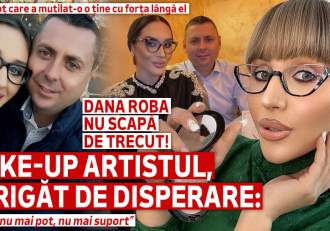 Dana Roba nu scapă de trecut! Fostul soț care a mutilat-o o ține cu forța lângă el. Make-up artistul, strigăt de (…)