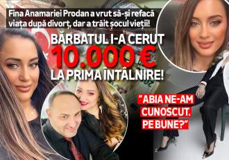 Fina Anamariei Prodan a vrut să-și refacă viața după divorț, dar a trăit șocul vieții! Bărbatul i-a cerut 10.000 de (…)