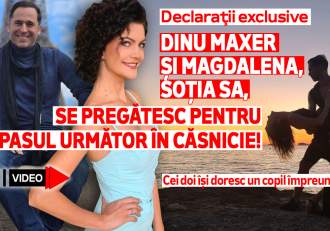 Dinu Maxer și Magdalena, soția sa, se pregătesc pentru pasul următor în căsnicie! Cei doi își doresc un copil (…)