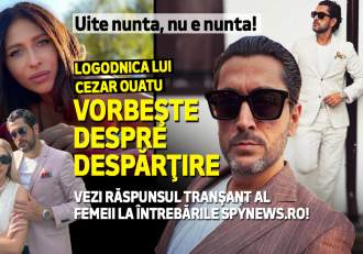 Uite nunta, nu e nunta! Logodnica lui Cezar Ouatu, despre despărţire
