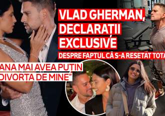 Vlad Gherman, declarații exclusive despre faptul că s-a resetat total: 