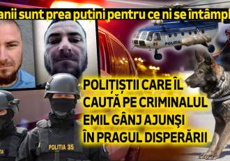„Banii sunt prea puțini pentru ce ni se întâmplă!” | Polițiștii care îl caută pe criminalul Emil Gânj ajunşi în (…)