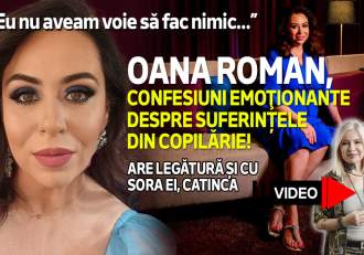Oana Roman, despre suferințele din copilărie! Ce a marcat-o pe vedetă și are legătură și cu sora ei, Catinca: ”Eu nu (…)