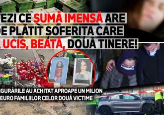 Vezi ce sumă imensă are de plătit șoferița care a ucis, beată, două tinere! Asigurările au achitat aproape un milion (…)
