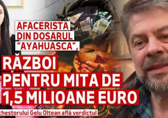 Afacerista din „Dosarul ayahuasca”, război pentru mita de 1,5 milioane euro | Iubita chestorului Gelu Oltean află (…)