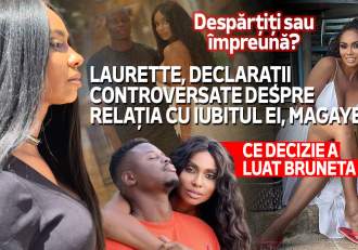 Despărțiți sau împreună? Laurette, declarații controversate despre relația cu iubitul ei, Magaye Gueye. Ce decizie a (…)