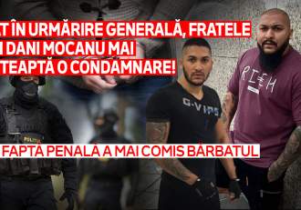 Dat în urmărire generală, fratele lui Dani Mocanu mai așteaptă o condamnare! Ce faptă penală a mai comis bărbatul