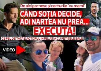 Când soția decide, Adi Nartea nu prea... execută! Ce fel de tată e actorul în relația cu fetițele sale. De aici (…)