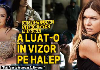 Obsedatul care terorizat-o pe Andra a luat-o în vizor pe Halep | „Ești foarte frumoasă, Simona!”