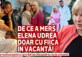 Exclusiv! De ce a mers Elena Udrea doar cu fiica în vacanță! Motivul pentru care Adrian Alexandrov nu le-a însoțit