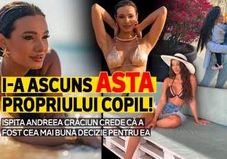 I-a ascuns ASTA propriului copil! Ispita Andreea Crăciun crede că a fost cea mai bună decizie pentru ea