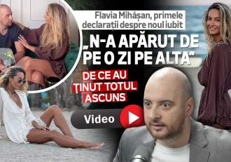 Flavia Mihășan, primele declarații despre noul iubit. „N-a apărut de pe o zi pe alta”. De ce au ţinut totul ascuns