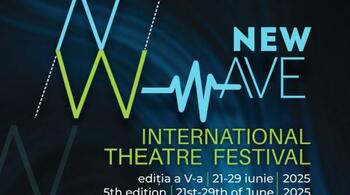 Festivalul Internațional de Teatru „New Wave” – Ediția a V-a între 21–29 iunie 2025 | Reșița & Caransebeș