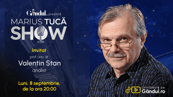 Marius Tucă Show începe luni, 8 septembrie, de la ora 20.00, pe Gândul. Invitat: prof. univ. dr. Valentin Stan
