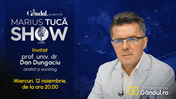 Marius Tucă Show începe miercuri, 12 noiembrie, de la ora 20.00, live pe Gândul. Invitat: prof. univ. dr. Dan Dungaciu