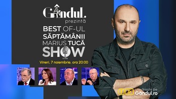Gândul prezintă Best of Marius Tucă Show – vineri, 7 noiembrie, de la ora 20.00