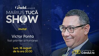 Marius Tucă Show începe luni, 18 august, de la ora 20.00, pe Gândul. Invitat: Victor Ponta