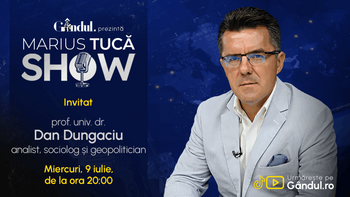 Marius Tucă Show începe miercuri, 9 iulie, de la ora 20.00, live pe Gândul. Invitat: prof. univ. dr. Dan Dungaciu