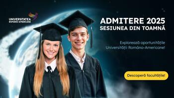 (P) Tot ce trebuie să știi despre sesiunea de admiterea de toamnă de la Universitatea Româno-Americană