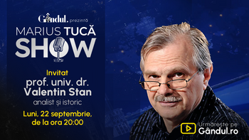 Marius Tucă Show începe luni, 22 septembrie, de la ora 20.00, pe Gândul. Invitat: prof. univ. dr. Valentin Stan