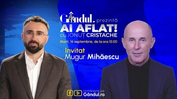 „Ai Aflat! cu Ionuț Cristache” începe marți, 16 septembrie, de la ora 15.00, LIVE pe Gândul. Invitat: Mugur Mihăescu