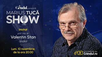 Marius Tucă Show începe luni, 10 noiembrie, de la ora 20.00, pe GÂNDUL. Invitat: prof. univ. dr. Valentin Stan