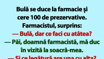 BANC | Bulă se duce la farmacie și cere 100 de prezervative
