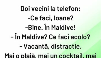 BANCUL ZILEI | Doi vecini, la telefon