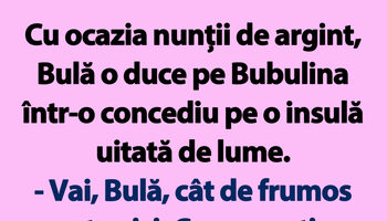 BANC | Bulă, Bubulina și nunta de argint