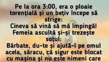Bancul de sâmbătă | Bețivul, ploaia torențială și bunul samaritean