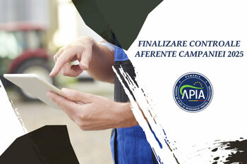APIA a finalizat controalele aferente Campaniei 2025