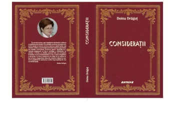 ”Considerații”, un volum eclectic care se constituie într-un reper cultural autentic, semnat Doina Drăguț