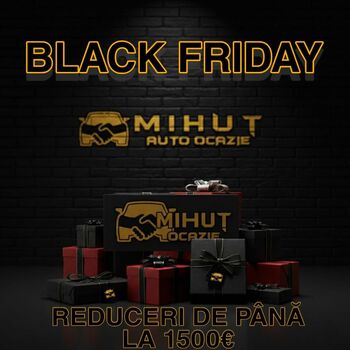 Mihut Automobile dă startul reducerilor de Black Friday! Reduceri de până la 1500 euro!