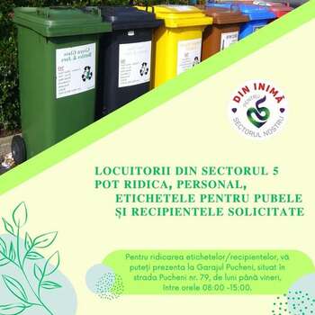 Primăria Sectorului 5: Locuitorii sectorului pot ridica, personal, etichetele pentru pubele și recipientele solicitate