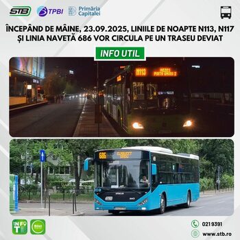 Începând de mâine, 23 septembrie, liniile de noapte N113, N117 și linia navetă 686 vor circula pe un traseu deviat